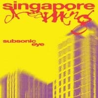Subsonic Eye - Singapore Dreaming ("Philosophising (LP)