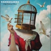 Vandoliers - Life Behind Bars (LP)