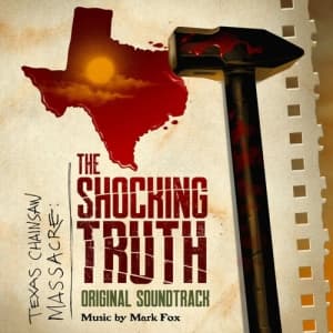 Mark Fox - Texas Chainsaw Massacre: The Shocking Truth (Original Soundtrack) (LP)