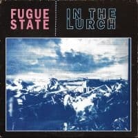 Fugue State - In The Lurch (LP)
