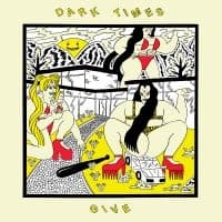 Dark Times - Give (LP)