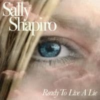 Sally Shapiro - Ready To Live A Lie (LP)