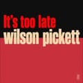 Miniatyrbillede 1 af 2: Wilson Picket - It?S Too Late (LP)