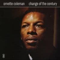 Ornette Coleman - Change Of The Century (LP)