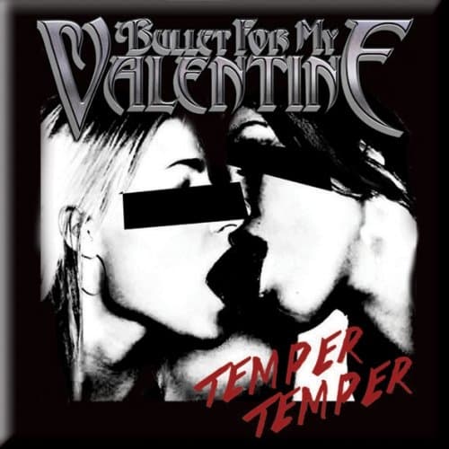 Bullet For My Valentine Fridge Magnet: Temper Temper