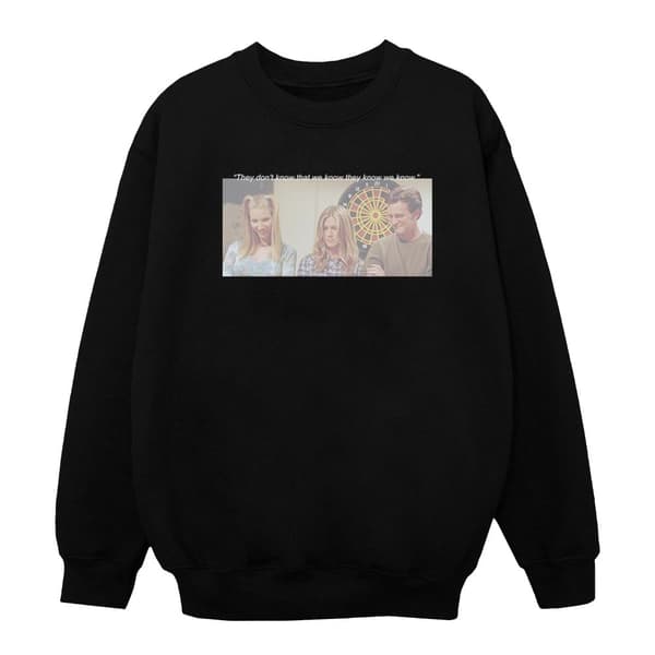 Friends Girls They Dont Know That We Know Sweatshirt