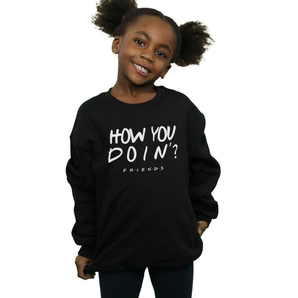 Friends Girls How You Doin? Sweatshirt