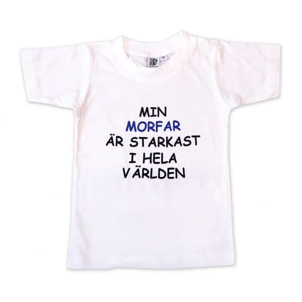 T-paita Min morfar är starkast i hela världen!