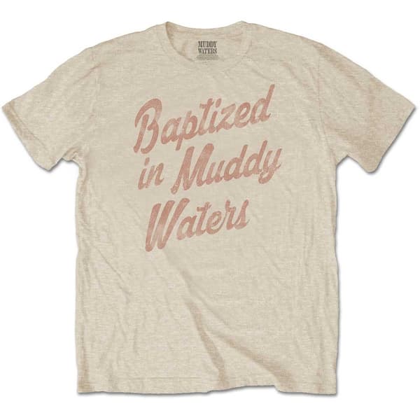 Muddy Waters Unisex T-Shirt: Baptized (X-Large)