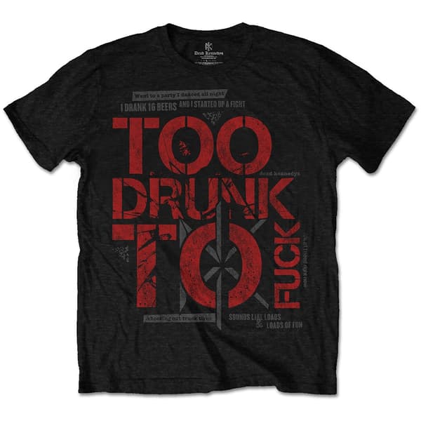Dead Kennedys Unisex T-Shirt: Too Drunk (X-Large)
