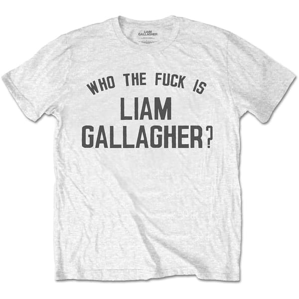 Liam Gallagher Unisex T-Shirt: Who the Fuck… (X-Large)