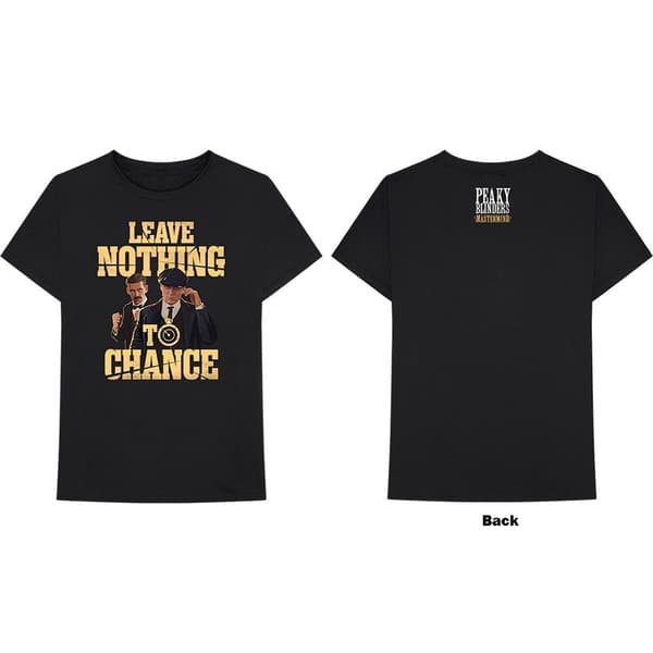 Peaky Blinders Unisex T-Shirt: Leave Nothing To Chance (Back Print) (X-Large)