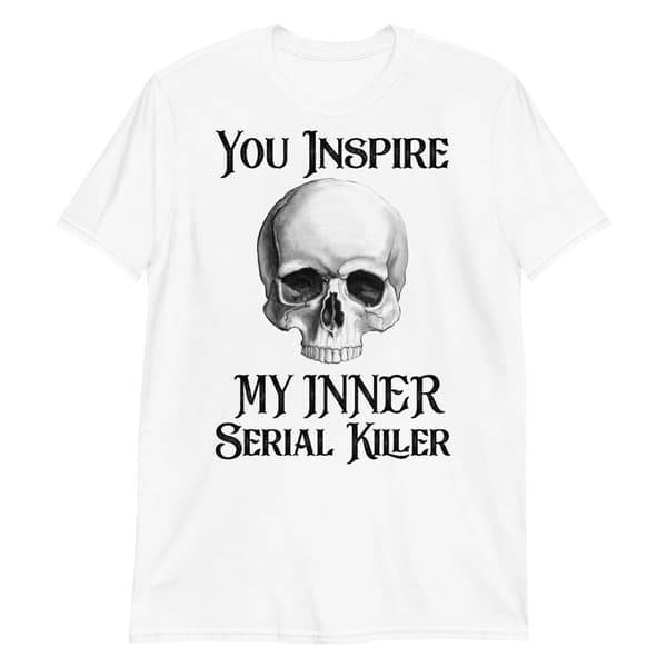My Inner Serial Killer T-shirt