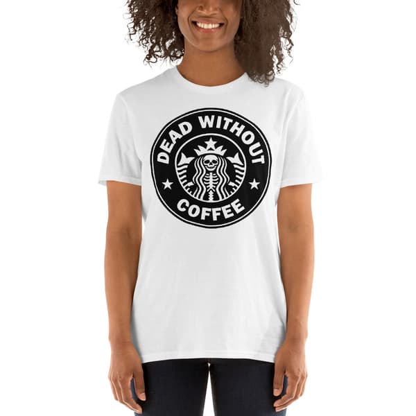 Dead Without Coffee T-shirt