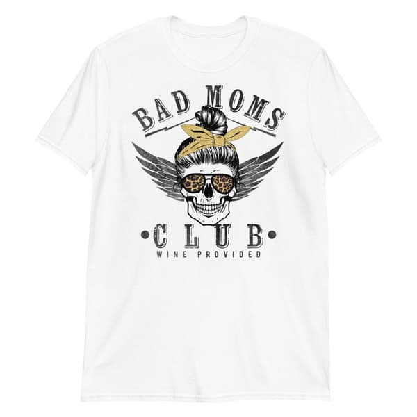Bad Moms Club T-shirt