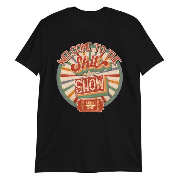 Shit Show T-shirt Svart