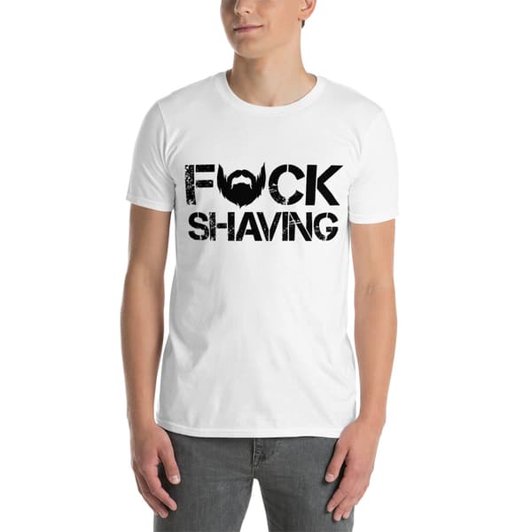 Fuck Shaving T-shirt