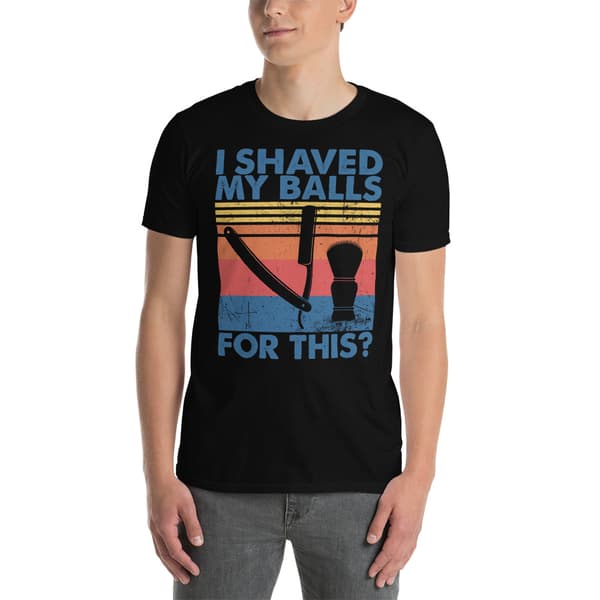 I Shaved My Balls T-shirt Svart