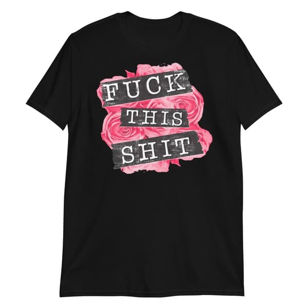 Fuck This Shit T-shirt Svart XL