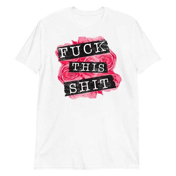Fuck This Shit T-shirt Vit 3XL