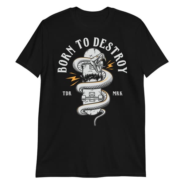 Born To Destroy T-shirt
