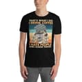 Miniatyrbild 2 av 3: That's What I Do T-shirt