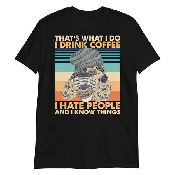 That's What I Do T-shirt