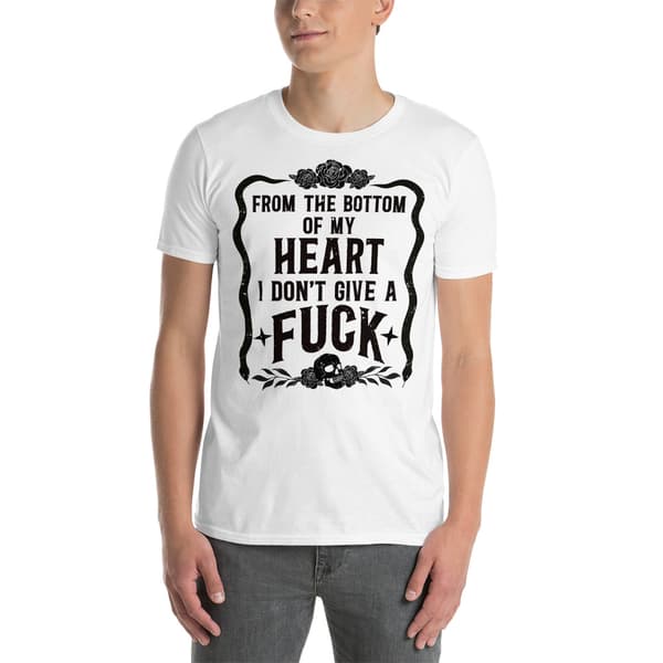 I Don't Give A Fuck T-shirt