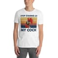 Miniatyrbild 2 av 2: Stop Staring At My Cock T-shirt Vit