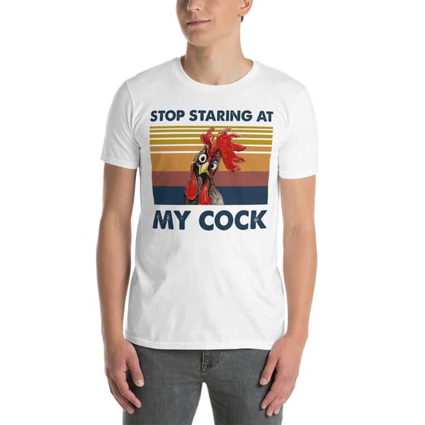 Stop Staring At My Cock T-shirt Vit