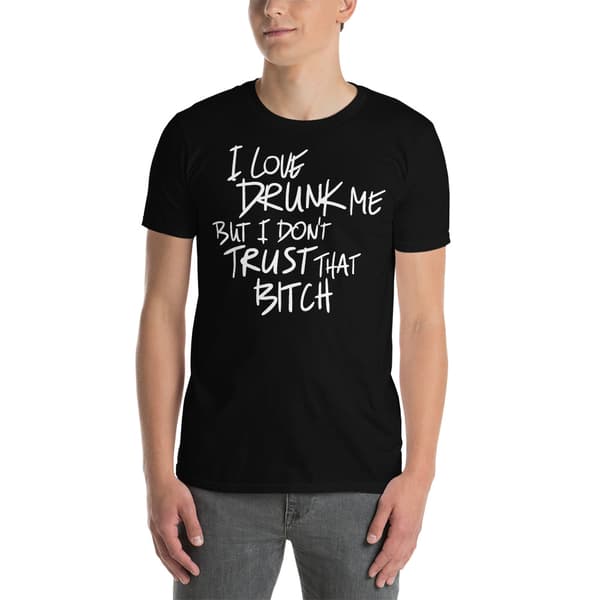 I Love Drunk Me T-shirt