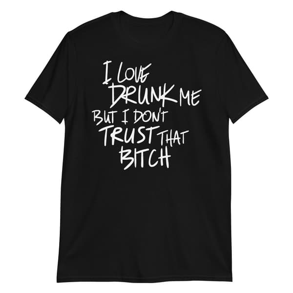 I Love Drunk Me T-shirt XL