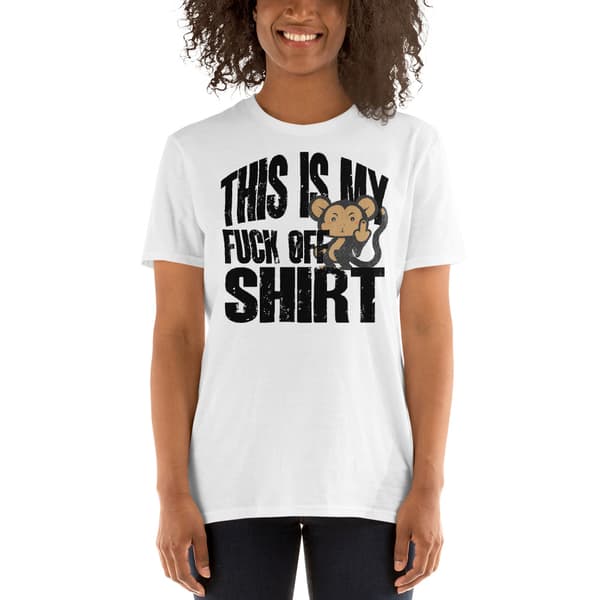 Fuck Off Shirt T-shirt