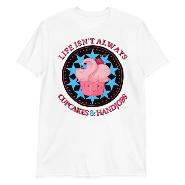 Cupcakes & Handjobs T-shirt