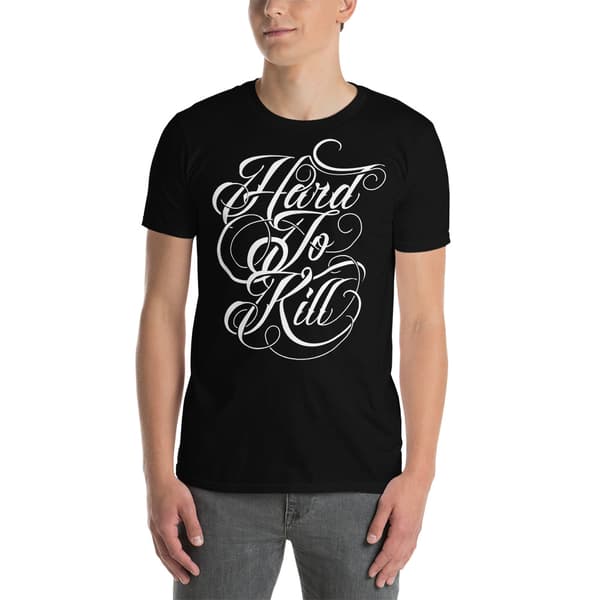 Hard To Kill T-shirt