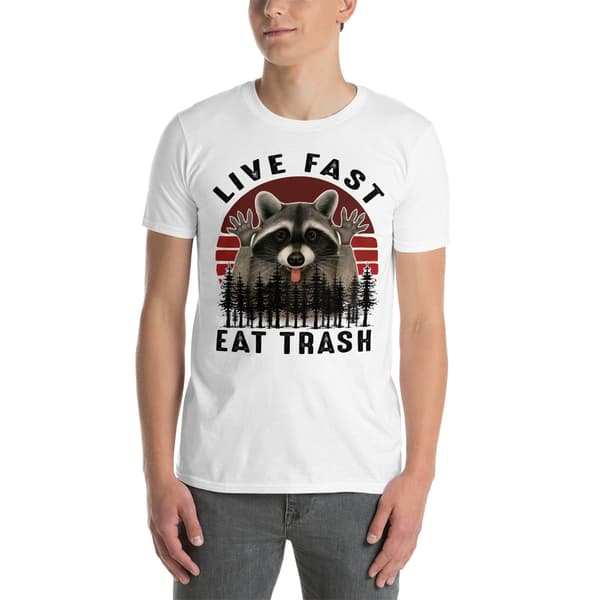 Live Fast, Eat Trash T-shirt