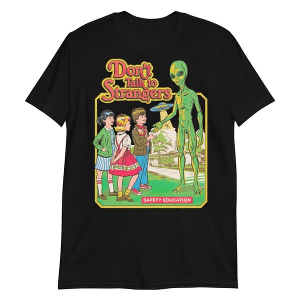 Don't Talk To Strangers T-shirt