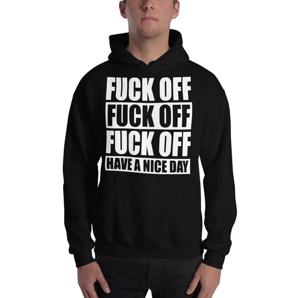 Fuck Off Hoodie