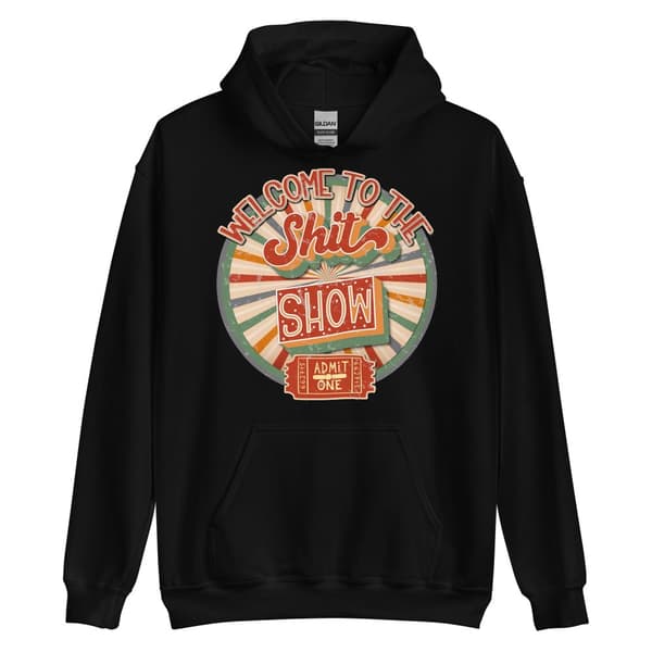 Shit Show Hoodie