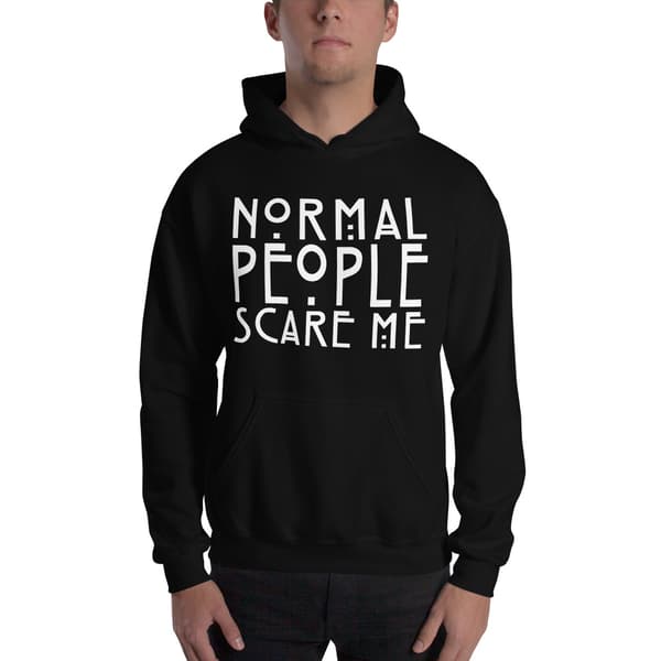 Normal People Scare Me Hoodie