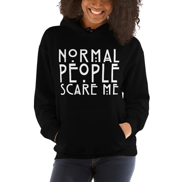Normal People Scare Me Hoodie