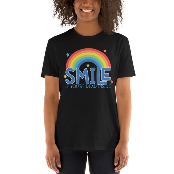Smile If You're Dead Inside T-shirt