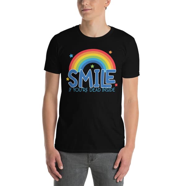 Smile If You're Dead Inside T-shirt