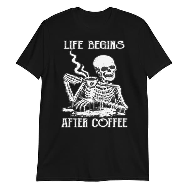 Life Begins After Coffee T-shirt