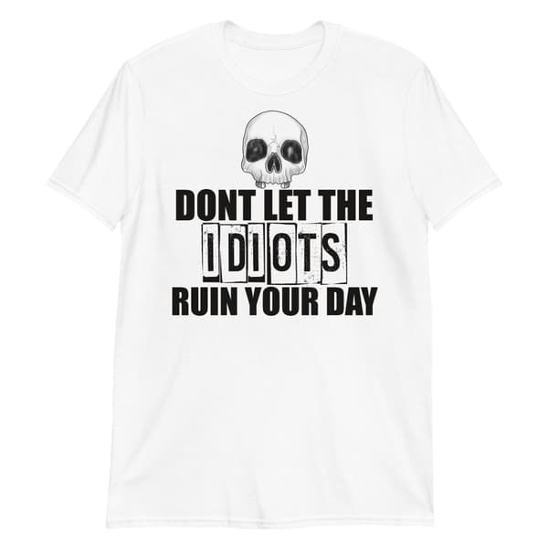 Idiots T-shirt