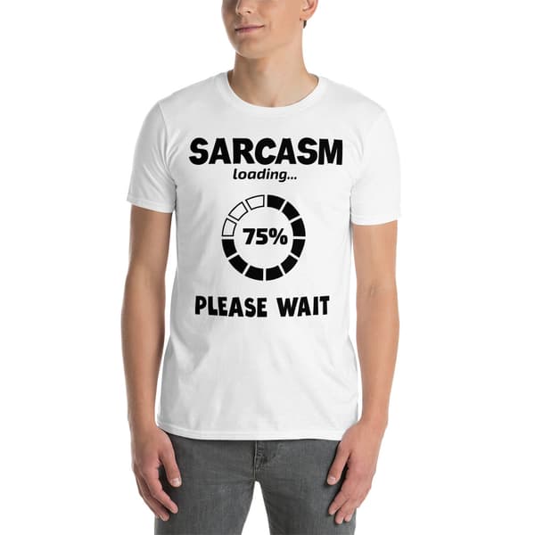 Sarcasm Loading T-shirt