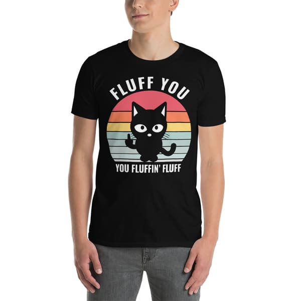 Fluff You T-shirt
