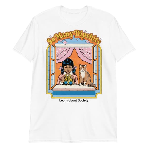 So Many Dipshits T-shirt