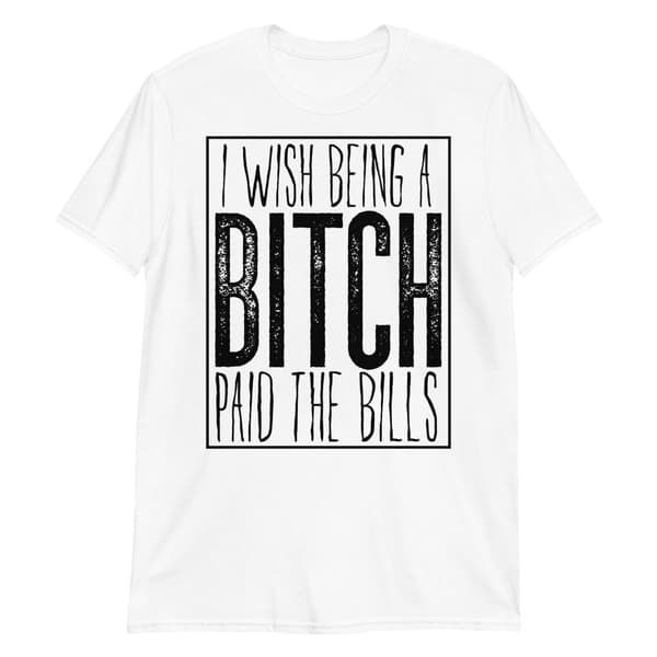 Bitch T-shirt