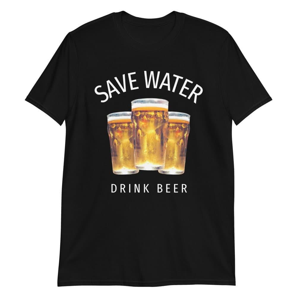 Save Water, Drink Beer T-shirt